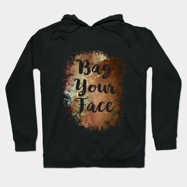 Bag Your Face Funny 80's Hoodie by solsateez